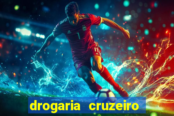 drogaria cruzeiro do sul